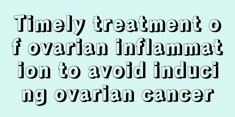 Timely treatment of ovarian inflammation to avoid inducing ovarian cancer