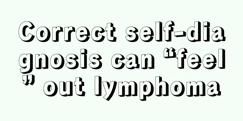 Correct self-diagnosis can “feel” out lymphoma