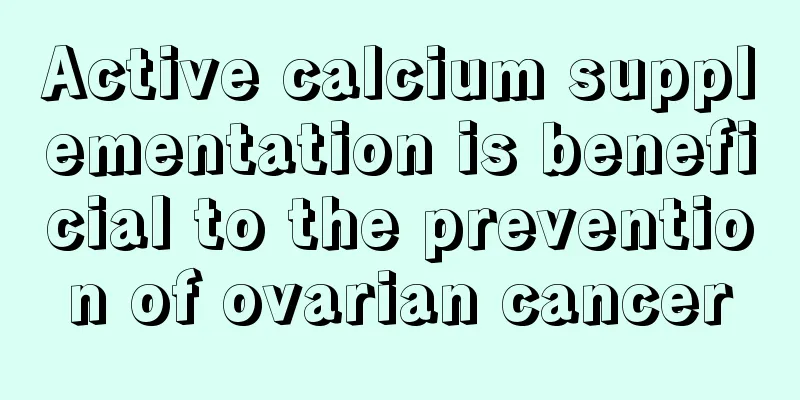 Active calcium supplementation is beneficial to the prevention of ovarian cancer