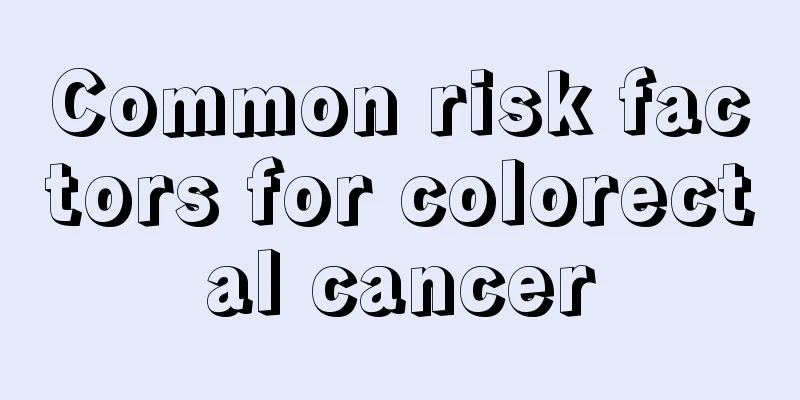 Common risk factors for colorectal cancer