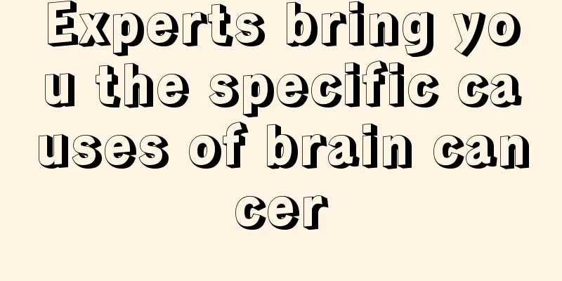 Experts bring you the specific causes of brain cancer