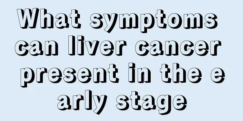 What symptoms can liver cancer present in the early stage
