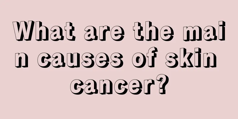 What are the main causes of skin cancer?