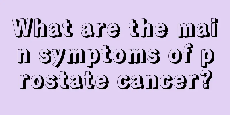 What are the main symptoms of prostate cancer?