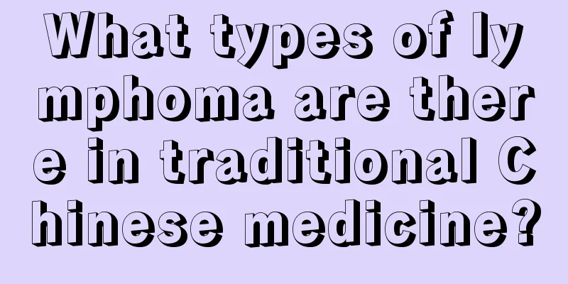 What types of lymphoma are there in traditional Chinese medicine?