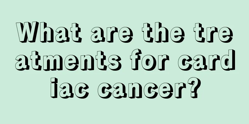 What are the treatments for cardiac cancer?