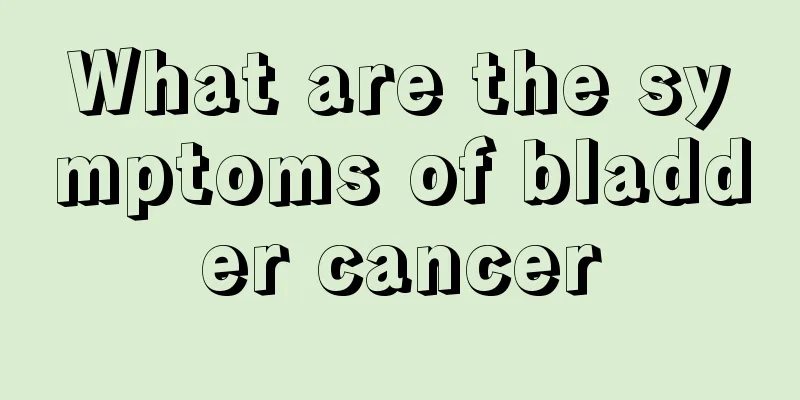 What are the symptoms of bladder cancer