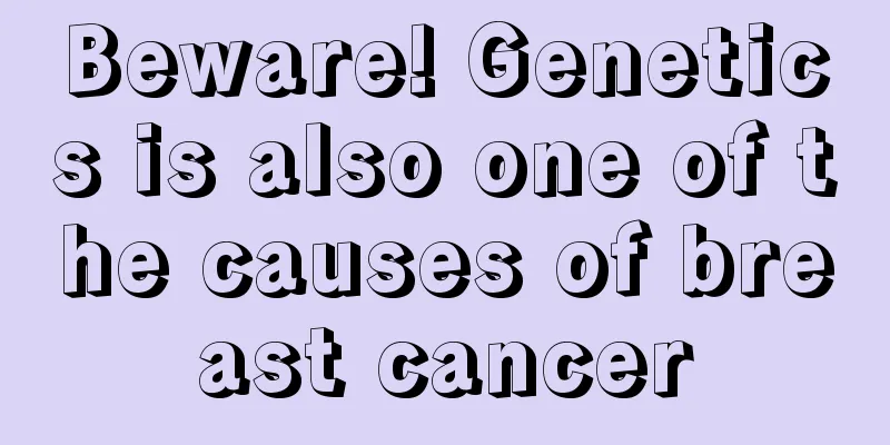 Beware! Genetics is also one of the causes of breast cancer