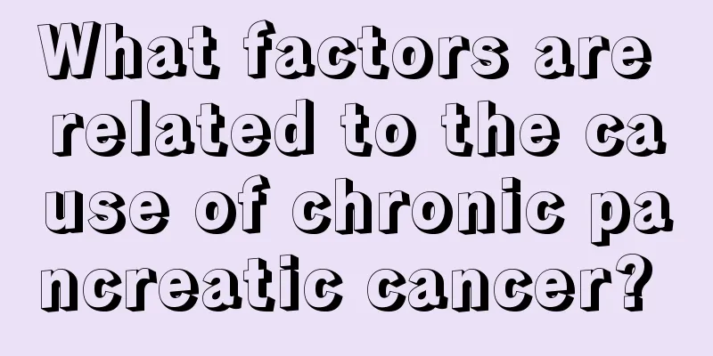 What factors are related to the cause of chronic pancreatic cancer? 