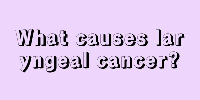 What causes laryngeal cancer?