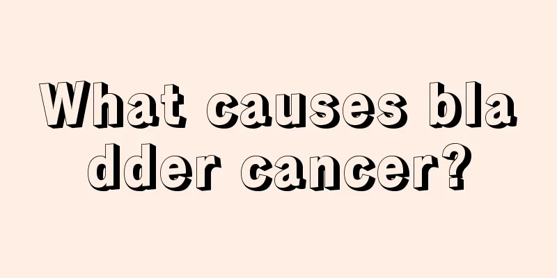 What causes bladder cancer?