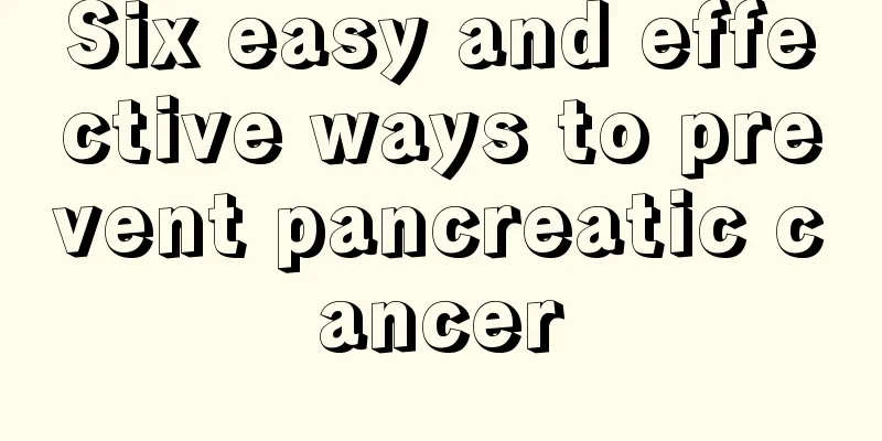 Six easy and effective ways to prevent pancreatic cancer