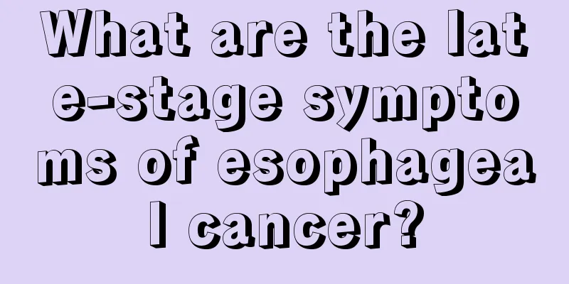 What are the late-stage symptoms of esophageal cancer?