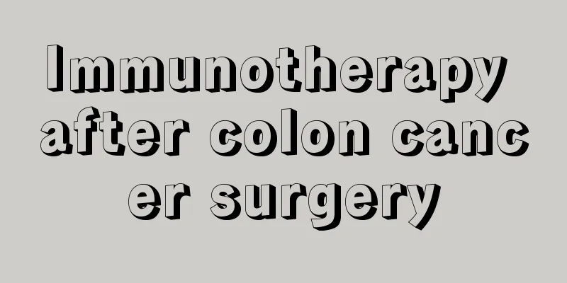 Immunotherapy after colon cancer surgery