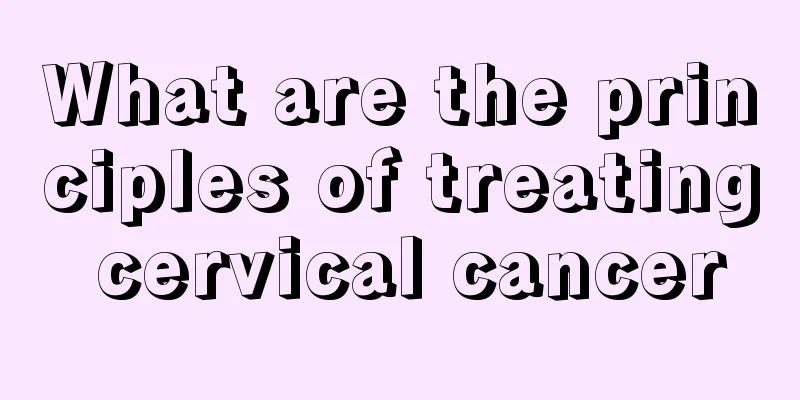 What are the principles of treating cervical cancer