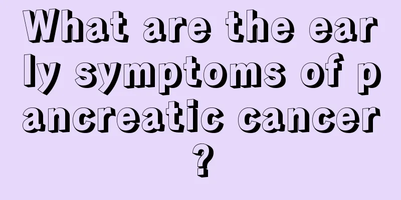 What are the early symptoms of pancreatic cancer?
