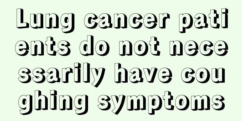 Lung cancer patients do not necessarily have coughing symptoms