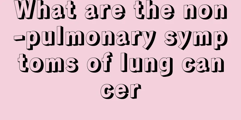 What are the non-pulmonary symptoms of lung cancer