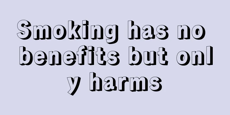 Smoking has no benefits but only harms