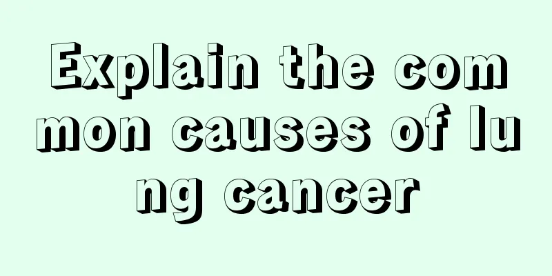 Explain the common causes of lung cancer