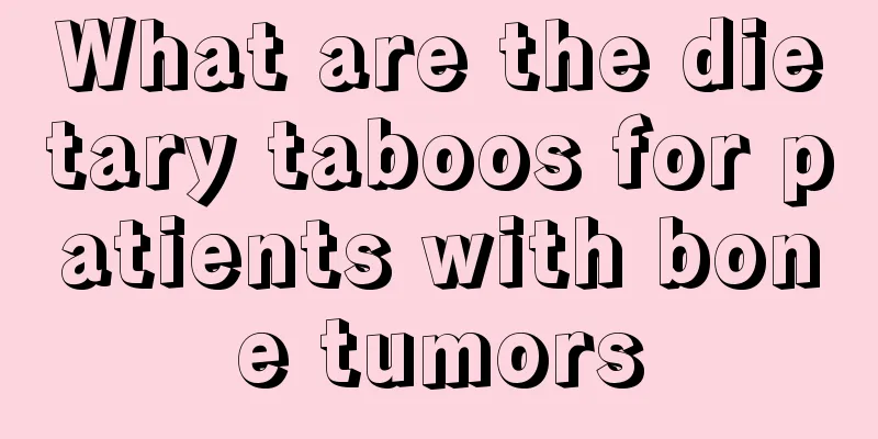 What are the dietary taboos for patients with bone tumors