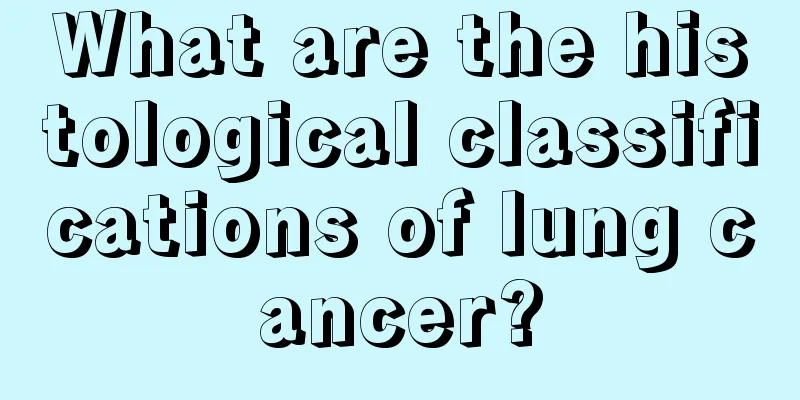 What are the histological classifications of lung cancer?