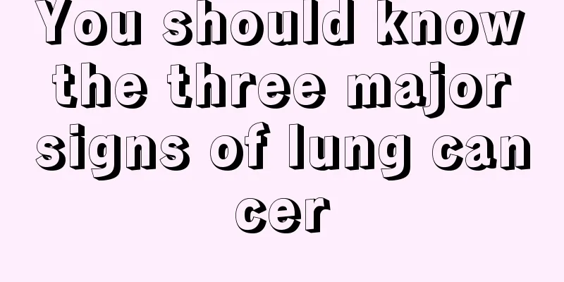 You should know the three major signs of lung cancer