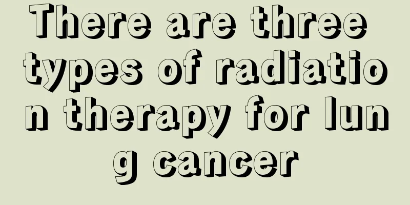 There are three types of radiation therapy for lung cancer