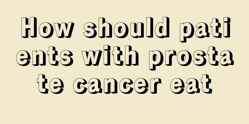 How should patients with prostate cancer eat