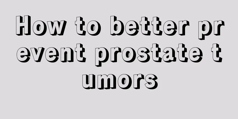 How to better prevent prostate tumors