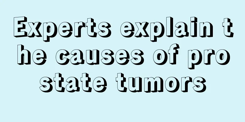 Experts explain the causes of prostate tumors
