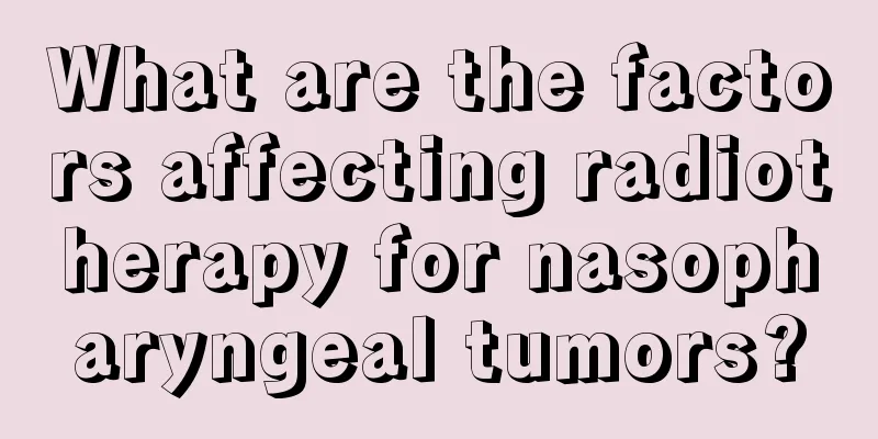 What are the factors affecting radiotherapy for nasopharyngeal tumors?