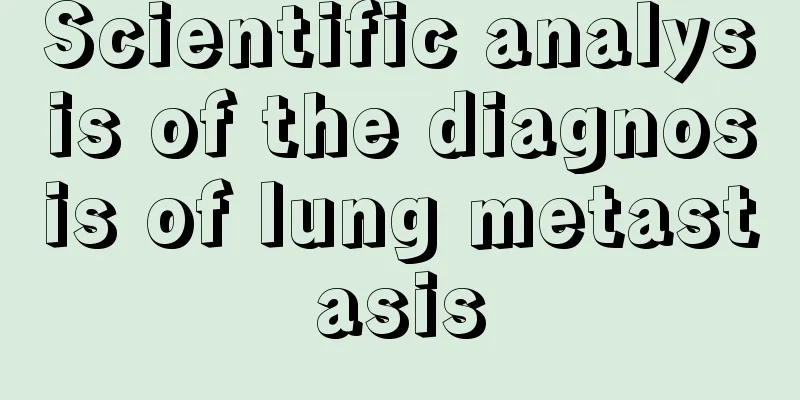 Scientific analysis of the diagnosis of lung metastasis