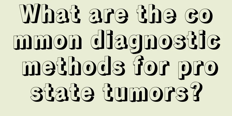 What are the common diagnostic methods for prostate tumors?