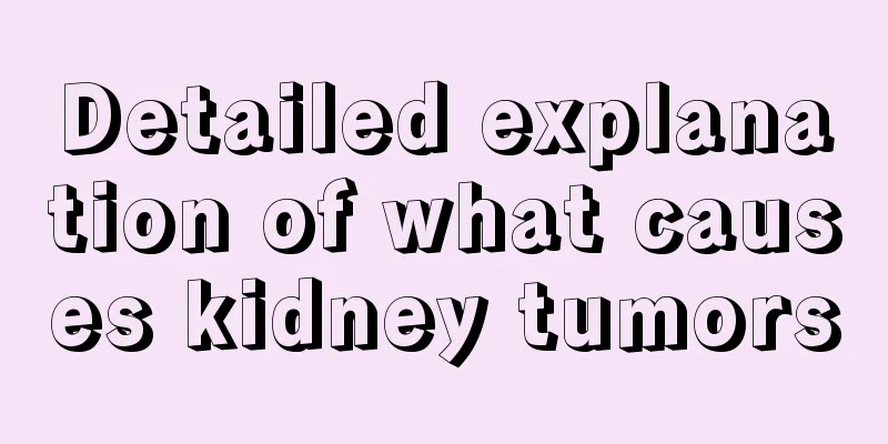 Detailed explanation of what causes kidney tumors