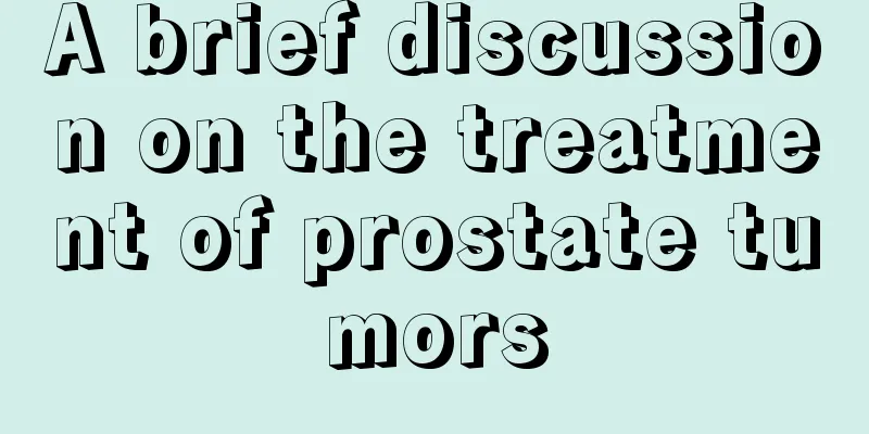 A brief discussion on the treatment of prostate tumors