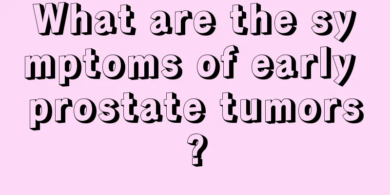 What are the symptoms of early prostate tumors?