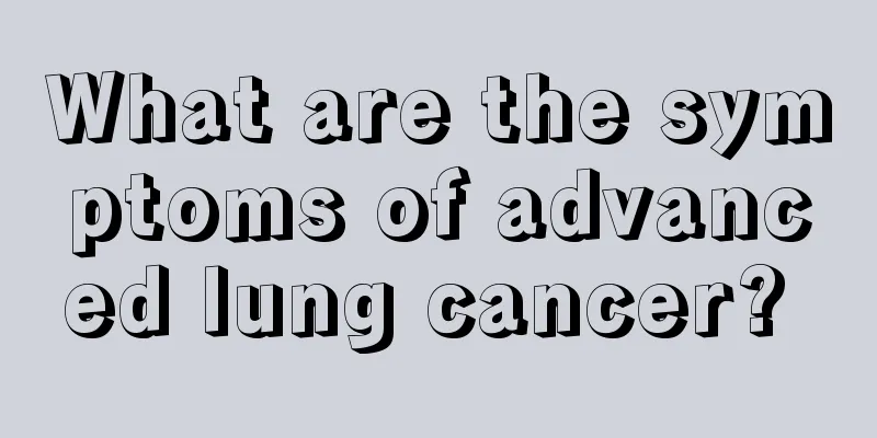What are the symptoms of advanced lung cancer? 