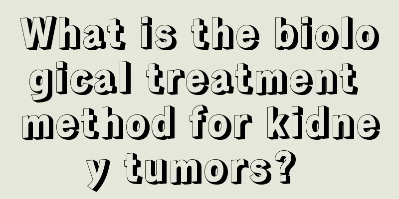What is the biological treatment method for kidney tumors? 