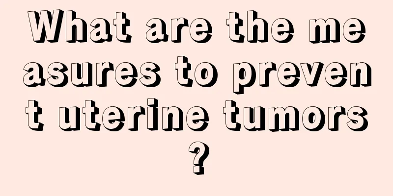 What are the measures to prevent uterine tumors?