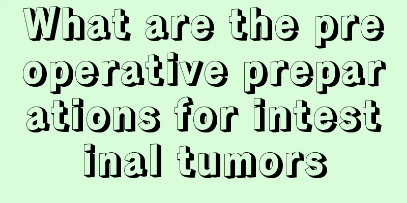 What are the preoperative preparations for intestinal tumors