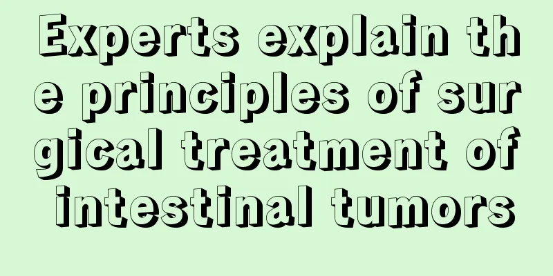 Experts explain the principles of surgical treatment of intestinal tumors