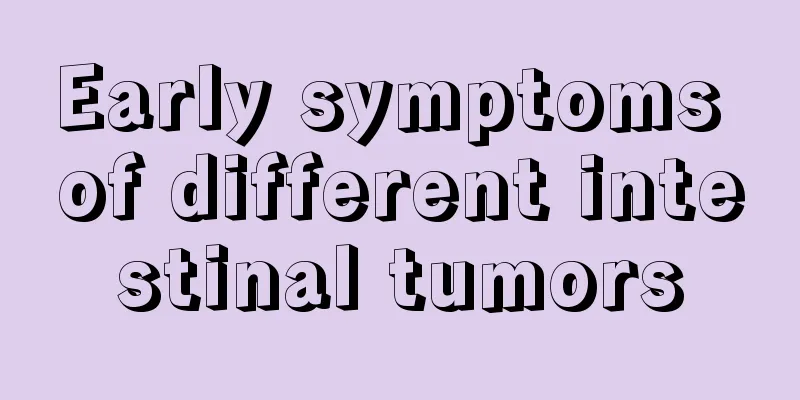 Early symptoms of different intestinal tumors