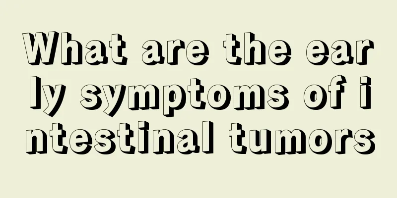 What are the early symptoms of intestinal tumors