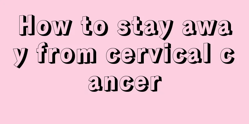 How to stay away from cervical cancer