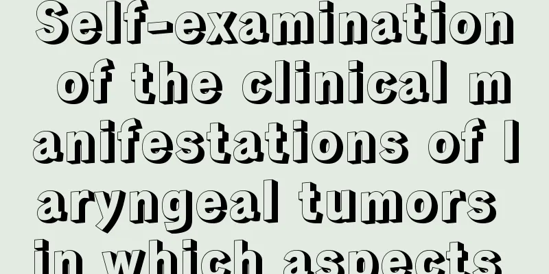 Self-examination of the clinical manifestations of laryngeal tumors in which aspects 