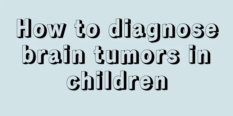 How to diagnose brain tumors in children