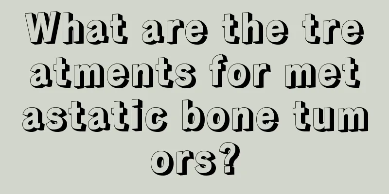 What are the treatments for metastatic bone tumors?