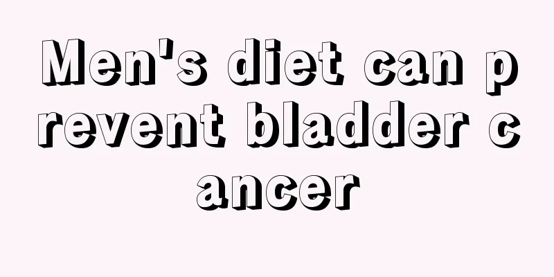 Men's diet can prevent bladder cancer
