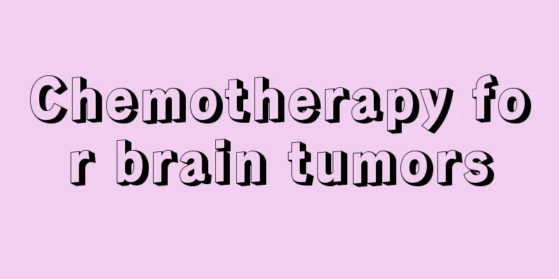 Chemotherapy for brain tumors